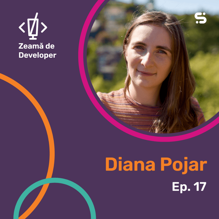 #17 Diana Pojar | Codând prin birourile Twitter, Slack sau Block